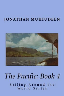 The Pacific: Book 4: Sailing Around the World Series by Muhiudeen, Jonathan