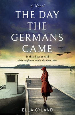 The Day the Germans Came by Gyland, Ella