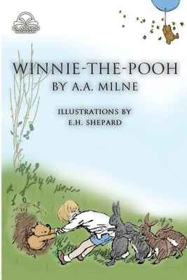 Winnie-the-Pooh (Classics Made Easy): Unabridged, with Comprehensive Glossary, Biographical Article, and Historical Context by Milne, A. a.