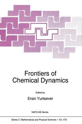 Frontiers of Chemical Dynamics by Yurtsever, E.
