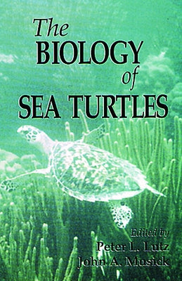 The Biology of Sea Turtles, Volume I by Lutcavage, Molly E.
