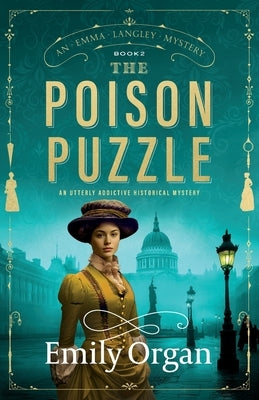 The Poison Puzzle: An utterly addictive historical mystery by Organ, Emily