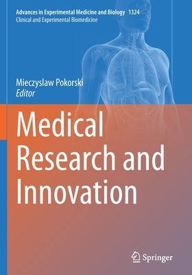 Medical Research and Innovation by Pokorski, Mieczyslaw