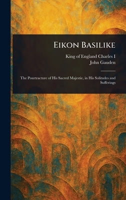Eikon Basilike by Charles I., King of England