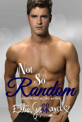 Not So Random by Gerrard, Ellie