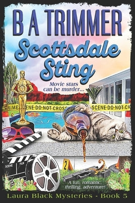 Scottsdale Sting: a fun, romantic, thrilling, adventure... by Trimmer, B. a.