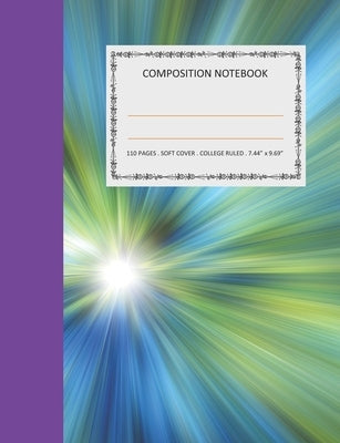 Composition Notebook: College Ruled - 110 pages - 7.44 X 9.69". SOFT COVER by Publishing, Teratak