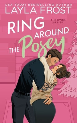 Ring Around the Posey by Frost, Layla