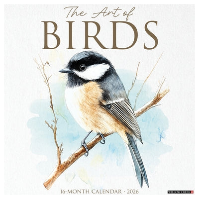 The Art of Birds 2026 12 X 12 Wall Calendar by Willow Creek Press