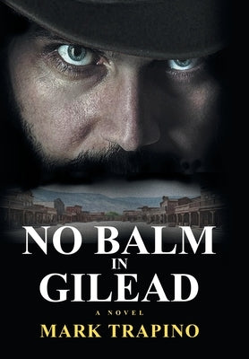 No Balm in Gilead by Trapino, Mark