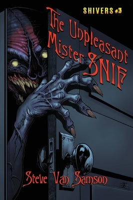 The Unpleasant Mister Snif by Van Samson, Steve