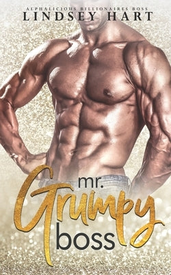 Mr. Grumpy Boss by Hart, Lindsey