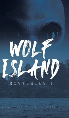 Wolf Island Mysteries I by Neilly, M. R.