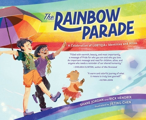 The Rainbow Parade: A Celebration of Lgbtqia+ Identities and Allies by Jordan, Shane