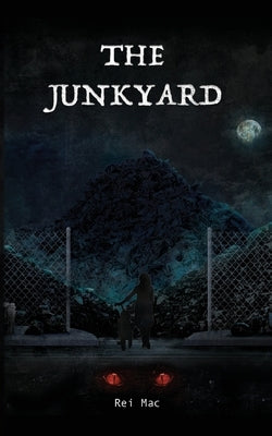The Junkyard by Mac, Rei