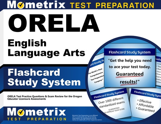 Orela English Language Arts Flashcard Study System: Orela Test Practice Questions & Exam Review for the Oregon Educator Licensure Assessments by Mometrix Oregon Teacher Certification Te