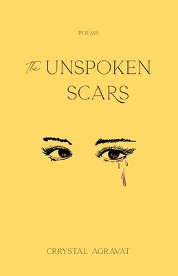 The Unspoken Scars by Agravat, Crrystal