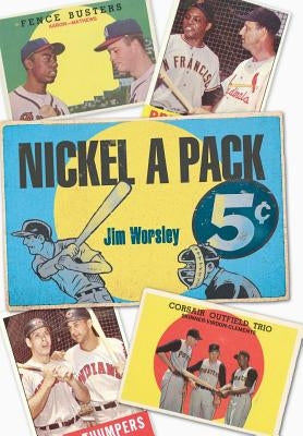 Nickel A Pack by Worsley, Jim