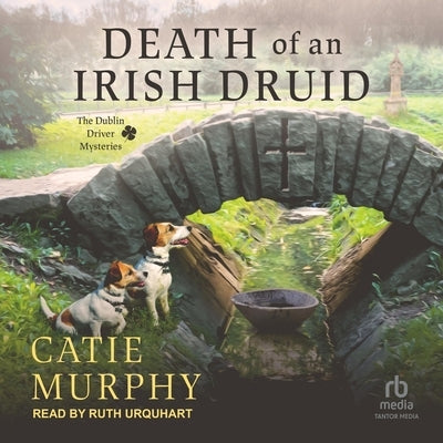 Death of an Irish Druid by Murphy, Catie
