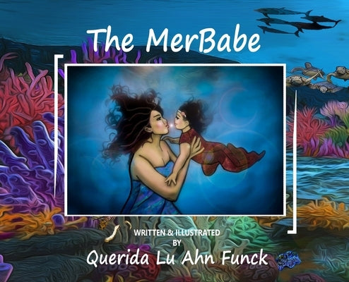 The MerBabe by Lu Ahn Funck, Querida