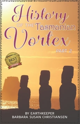 History of the Tasmanian Vortex Part 2 by Christiansen, Barbara Susan