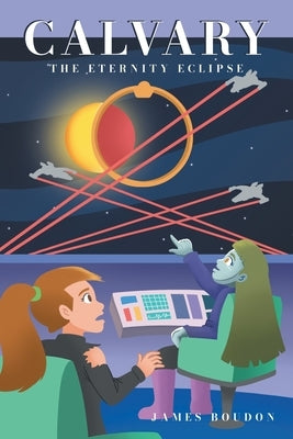 Calvary The Eternity Eclipse by Boudon, James