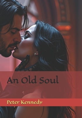 An Old Soul by Kennedy, Peter