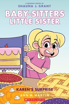 Karen's Surprise: A Graphic Novel (Baby-Sitters Little Sister #12) by Grant, Shauna J.