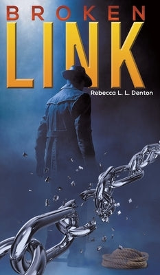 Broken Link by Denton, Rebecca L. L.