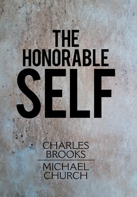 The Honorable Self by Brooks, Charles