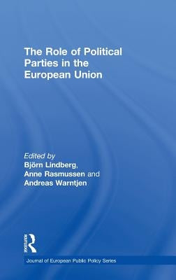 The Role of Political Parties in the European Union by Lindberg, Bjorn