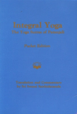 Integral Yoga-The Yoga Sutras of Patanjali Pocket Edition by Satchidananda, Sri Swami