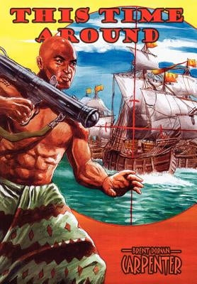 This Time Around by Carpenter, Brent Dorian