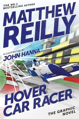 Hover Car Racer: The Graphic Novel by Reilly, Matthew