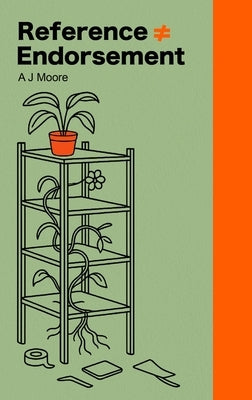 Reference Endorsement by Moore, A. J.