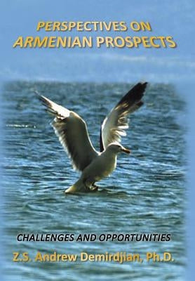 Perspectives on Armenian Prospects: Challenges and Opportunities by Demirdjian, Z. S. Andrew