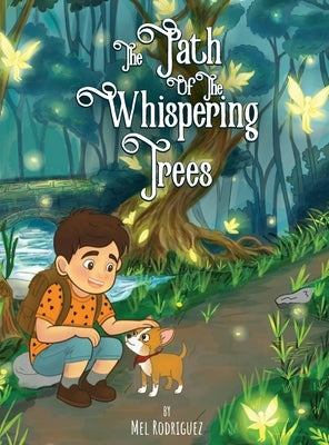 The Path of the Whispering Trees by Rodriguez, Mel