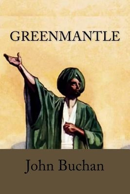 Greenmantle by Buchan, John