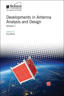 Developments in Antenna Analysis and Design by Mittra, Raj