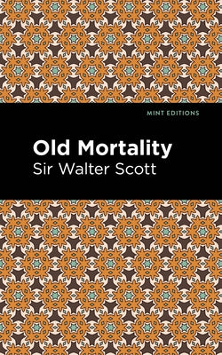 Old Mortality by Scott Walter Sir