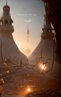 Pieces Of Us: A Love Jones by Jones, Cnl