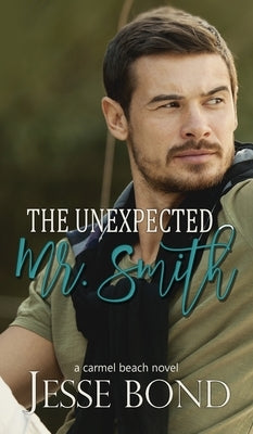 The Unexpected Mr. Smith by Bond, Jesse