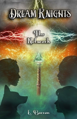 Dream Knights: The Network by Barron, E.