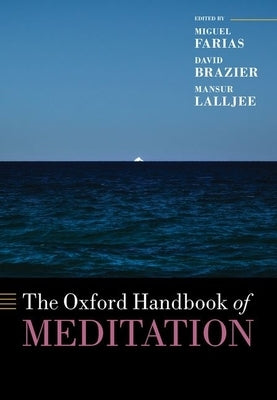 The Oxford Handbook of Meditation by Farias, Miguel