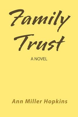 Family Trust by Hopkins, Ann Miller