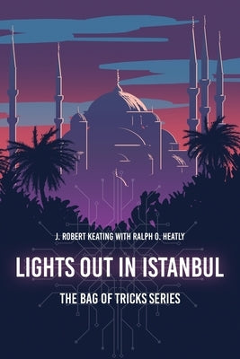 Lights Out in Istanbul by Keating, J. Robert