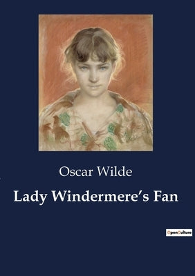 Lady Windermere's Fan by Wilde, Oscar