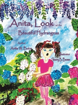 Anita, Look at the Beautiful Hydrangeas by Buice, Anita W.