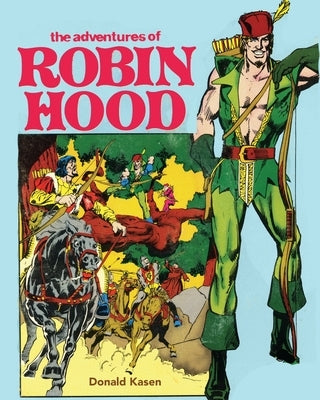 The Adventures of Robin Hood by Kasen, Donald