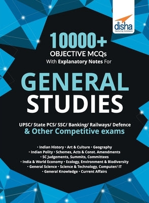 10000+ Objective MCQs with Explanatory Notes for General Studies UPSC/ State PCS/ SSC/ Banking/ Railways/ Defence 2nd Edition by Disha Publication